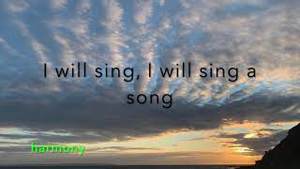 I Will Sing A Song